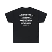 My unmatched perspicacity, coupled with sheer indefatigability makes me a feared opponent in any realm of human endeavour black tshirt | Andrew Tate Merch