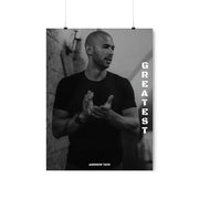 Stay motivated to achieve greatness with an Andrew Tate motivational poster featuring the quote 'Greatest.' Available worldwide in various sizes and at affordable prices.