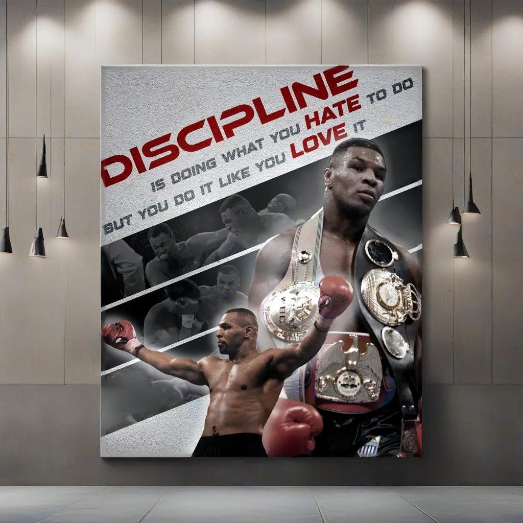 This Mike Tyson Poster is the most recent product of Hustler's Inventory and features his famous quote "Discipline is doing what you hate to do but you do it like you love it"