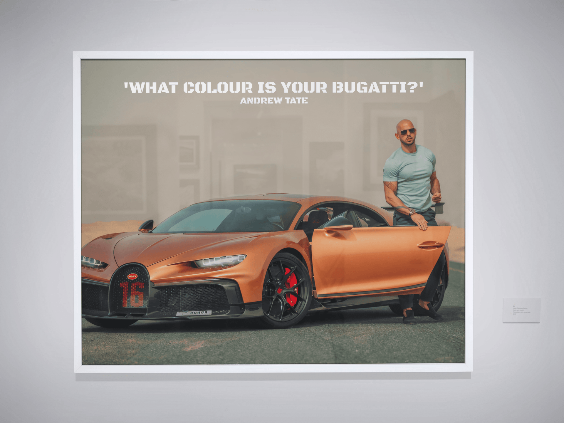 Keep motivated to pursue your dreams with an Andrew Tate poster featuring his Bugatti and the quote 'What colour is your Bugatti?' Choose from a range of sizes and enjoy cheap prices and worldwide delivery.